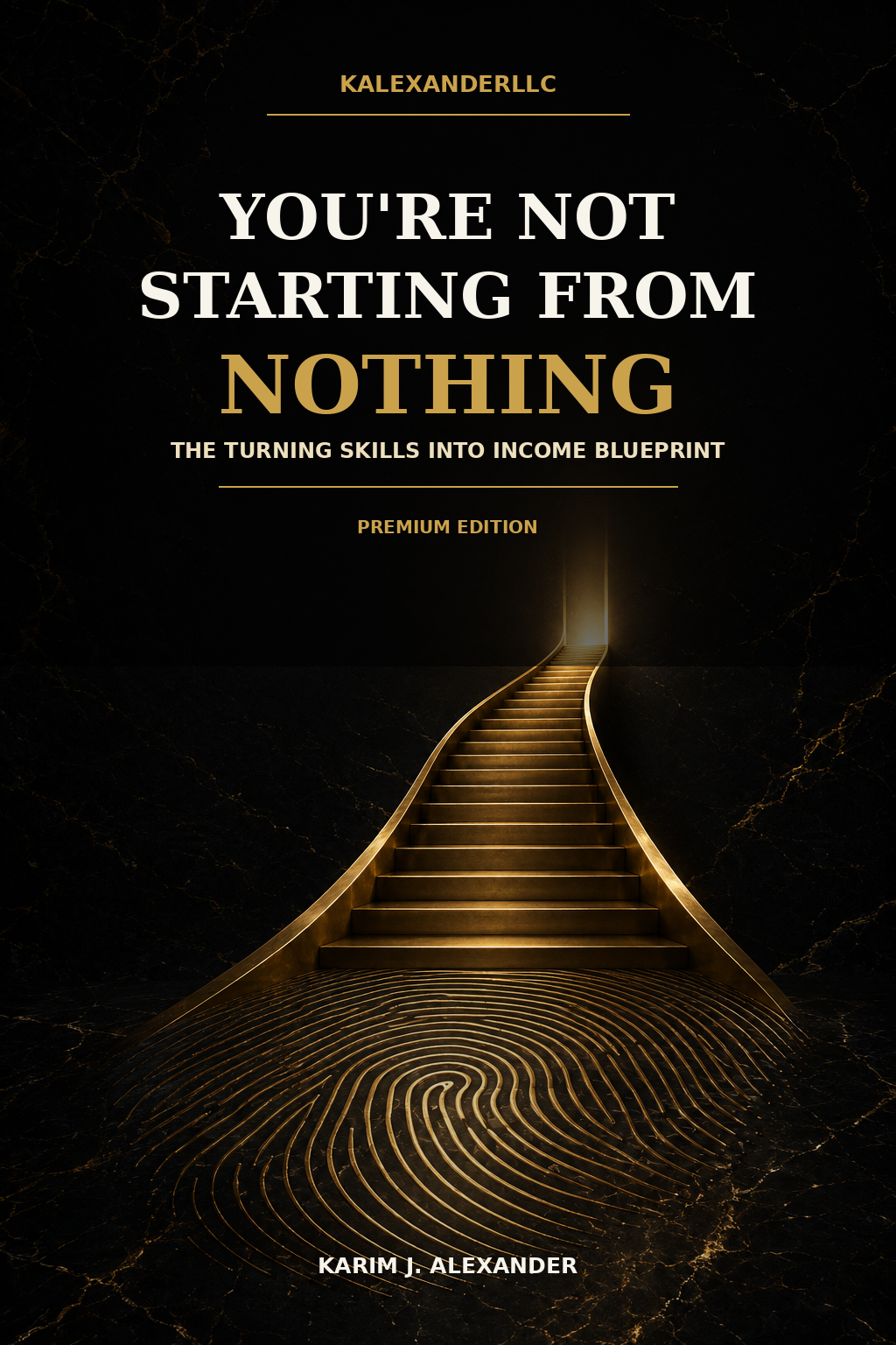 You're Not Starting From Nothing — The Turning Skills Into Income Blueprint cover